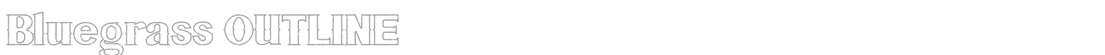 Bluegrass OUTLINE font preview